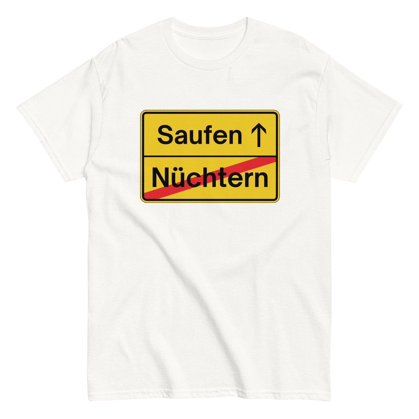 Nüchtern - Saufen (Ortsschild) T-Shirt