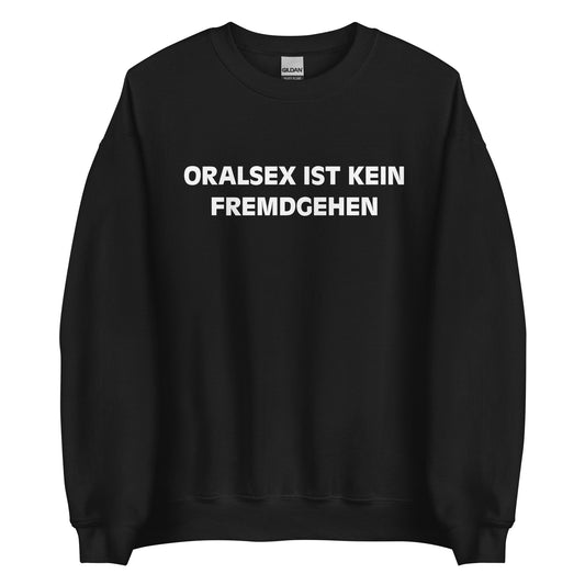 ORALSEX IST KEIN FREMDGEHEN Pullover