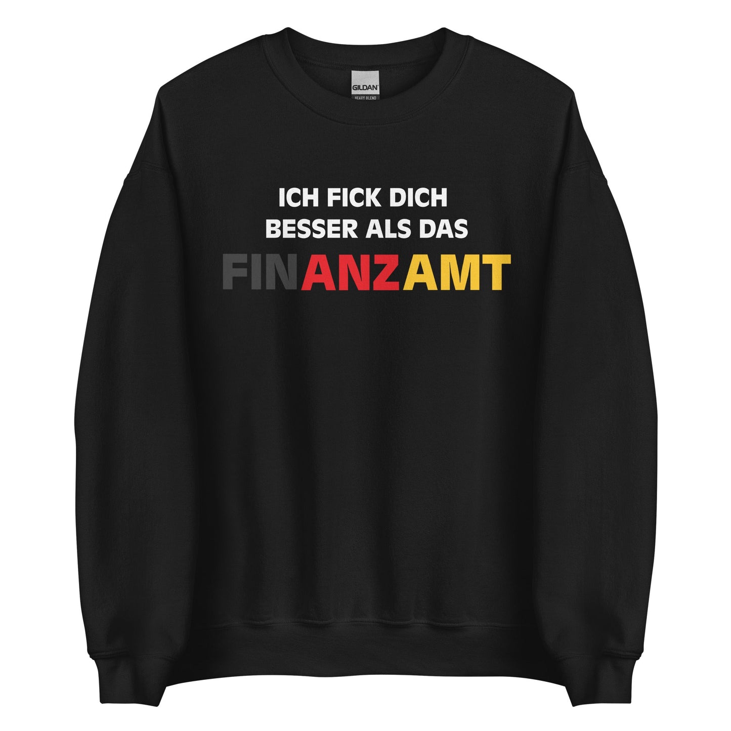 ICH FICK DICH BESSER ALS DAS FINANZAMT Pullover