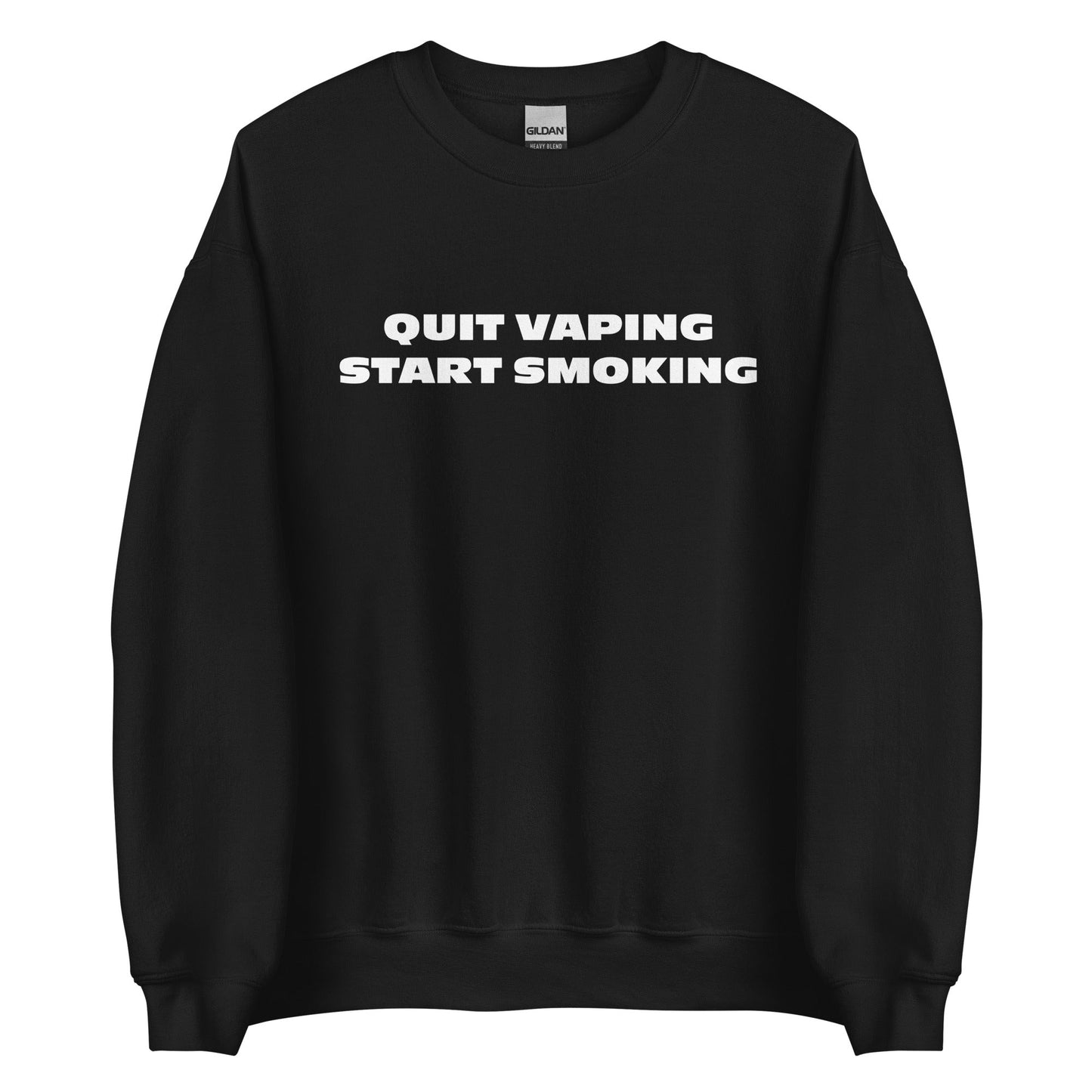 QUIT VAPING - START SMOKING Pullover