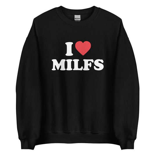 I LOVE MILFS Pullover