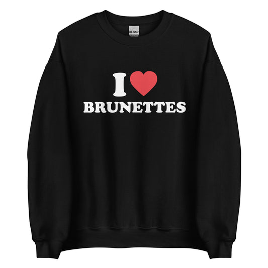 I LOVE BRUNETTES Pullover