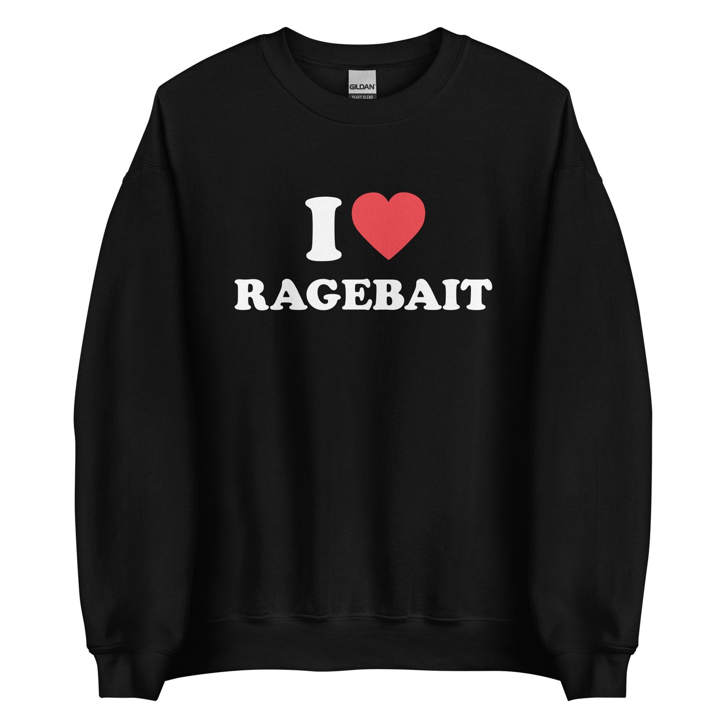 I LOVE RAGEBAIT Pullover