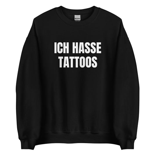 ICH HASSE TATTOOS Pullover