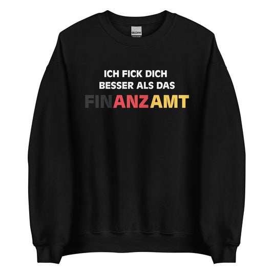 ICH FICK DICH BESSER ALS DAS FINANZAMT Pullover
