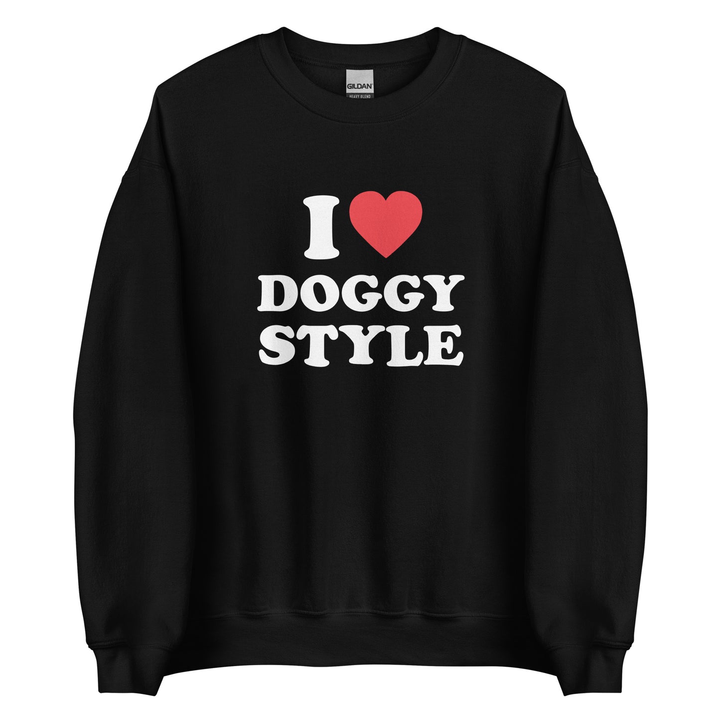 I LOVE DOGGYSTYLE Pullover