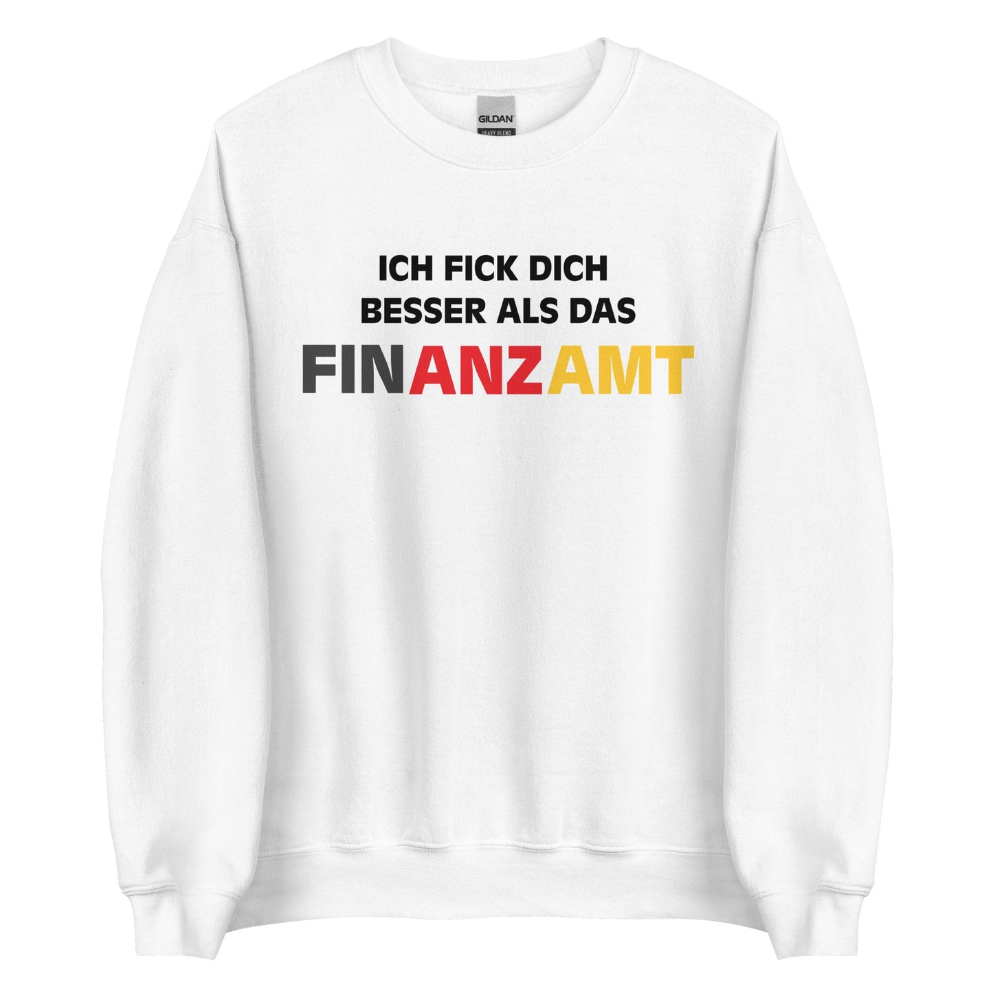 ICH FICK DICH BESSER ALS DAS FINANZAMT Pullover