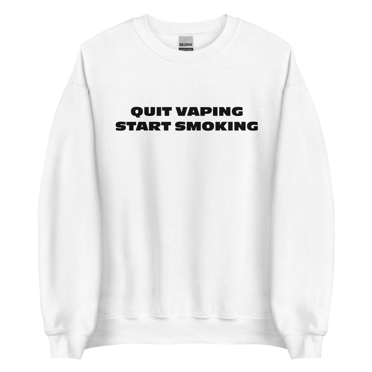 QUIT VAPING - START SMOKING Pullover