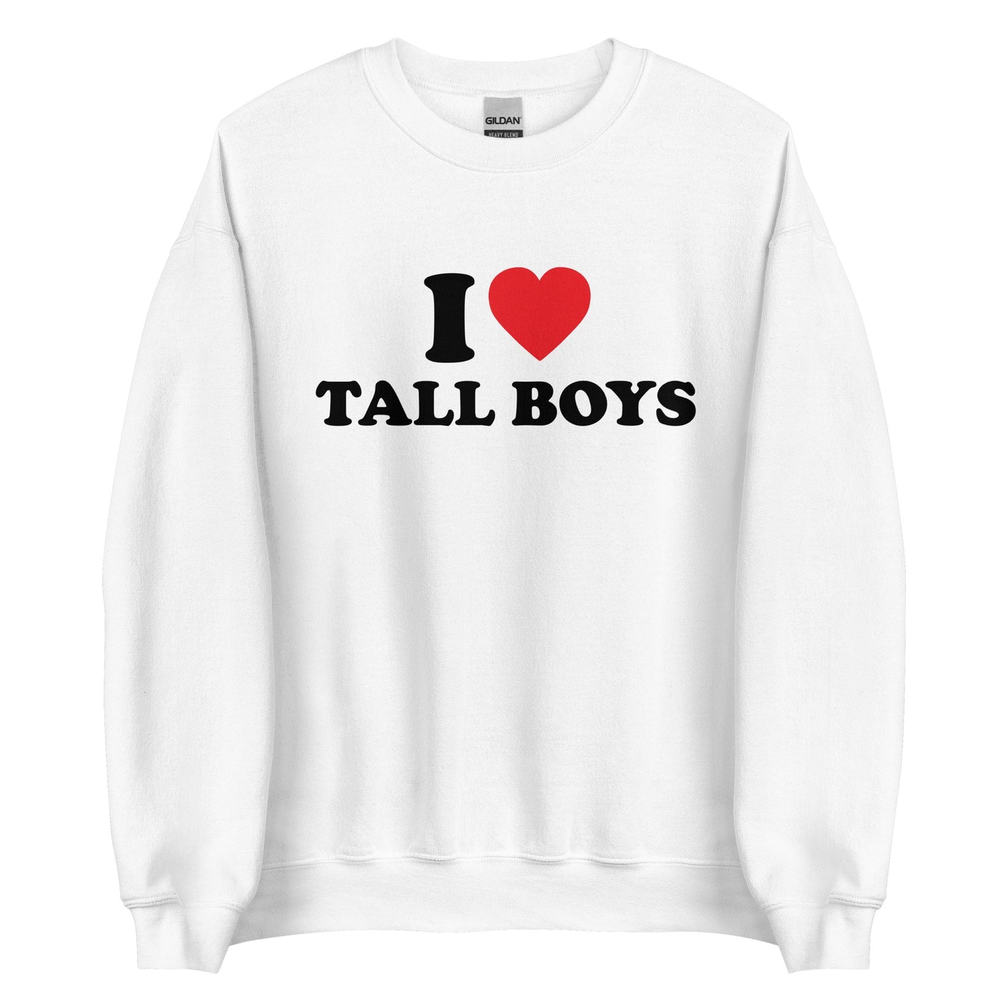 I LOVE TALL BOYS Pullover