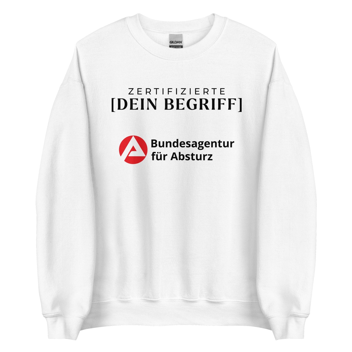 ZERTIFIZIERTE/-R [PERSONALISIERBAR] - Bundesagentur für Absturz Pullover