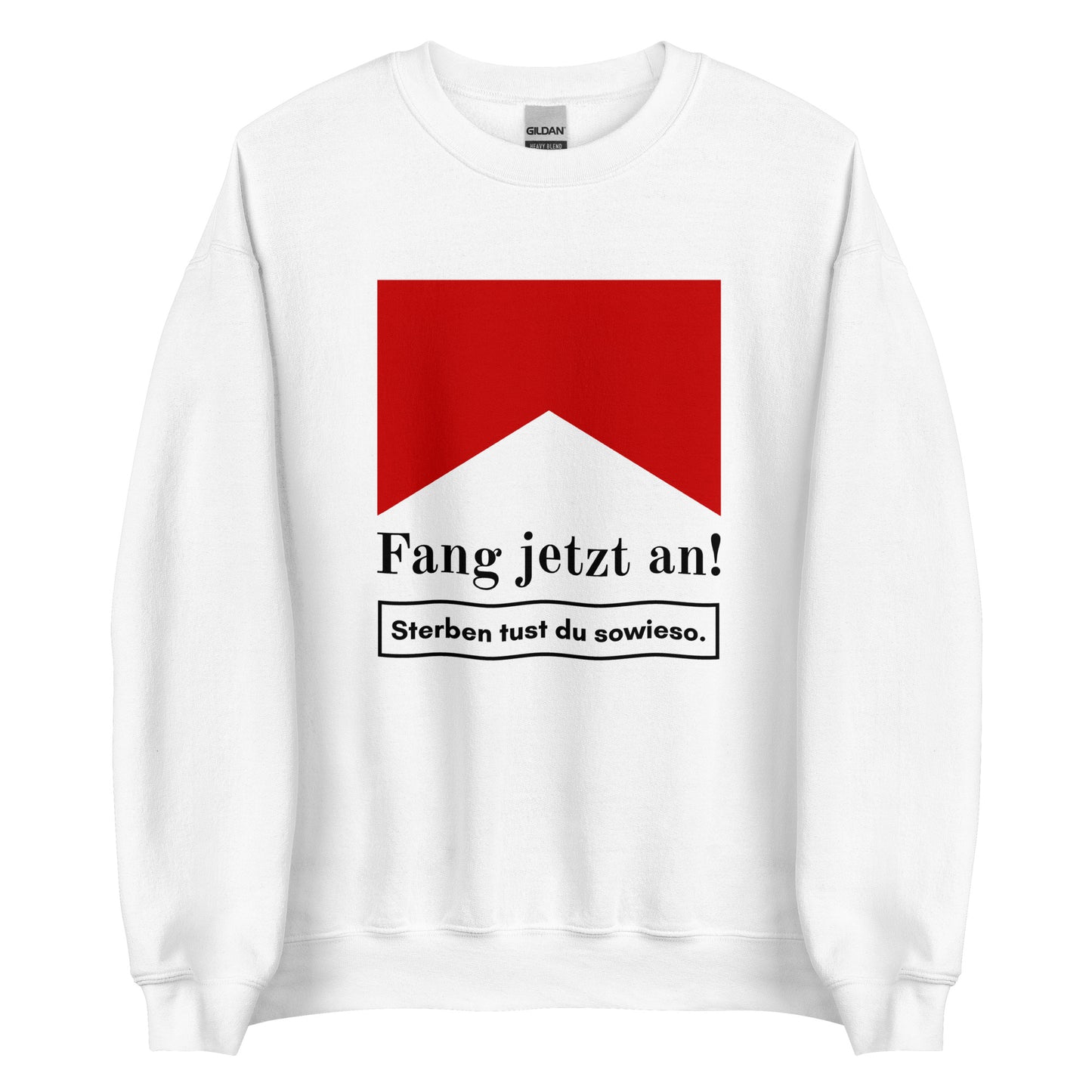 Fang jetzt an! Sterben tust du sowieso. Pullover
