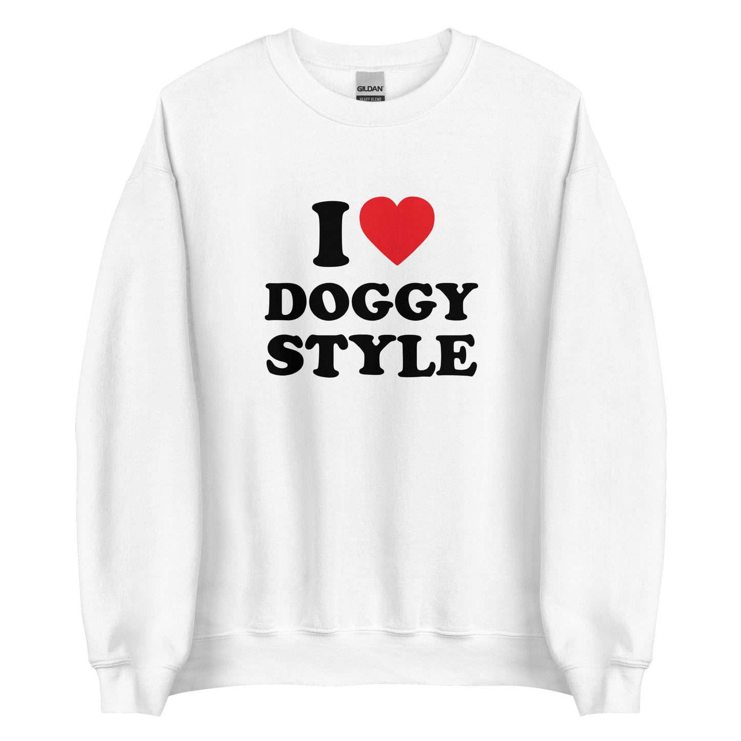 I LOVE DOGGYSTYLE Pullover